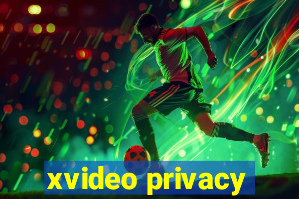 xvideo privacy